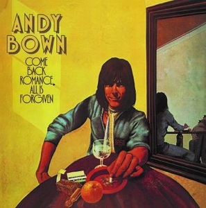 Bown, Andy – Come Back Romance All is Forgiven