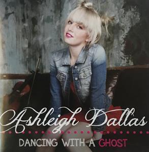 Dallas, Ashleigh – Dancing With a Ghost