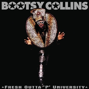 Collins, Bootsy – Fresh Outta 'P' University
