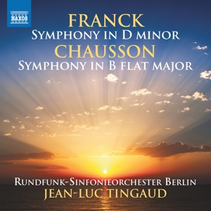 Tingaud, Jean-Luc & Rundfunk-Sinfonieorchester Berlin – Franck: Symphony In D Minor - Chausson: Symphony In B Flat Major