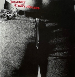 Bracket – Stinky Fingers