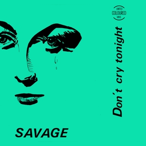 Savage – Don't Cry Tonight