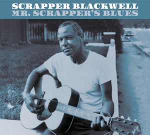 Blackwell, Scrapper – Mr. Scrapper's Blues