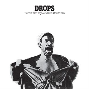 Bailey, Derek – Drops