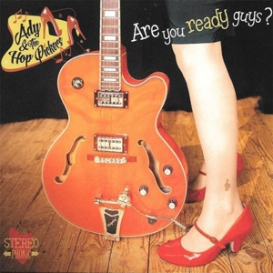 Ady & the Hop Pickers – Are You Ready Guys?