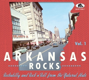 V/A – Arkansas Rocks, Vol. 1 Rockabilly & Rock N Roll From the Natural State