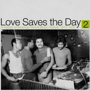 V/A – Love Saves the Day : a History of American Dance Music Culture 1970-1979 Part 2