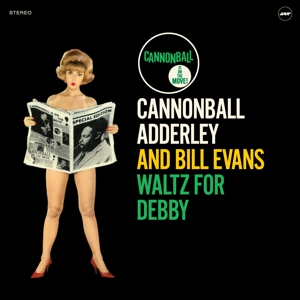 Adderley, Cannonbal and Bill Evans – Waltz For Debby