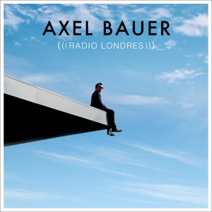 Bauer, Axel – Radio Londres