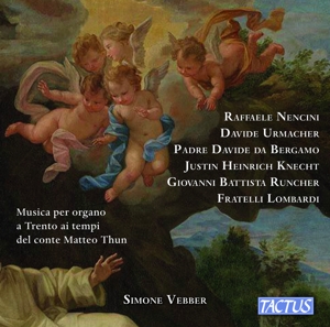 Vebber, Simone – Organ Music In Trento In the Times of Count Matteo Thun