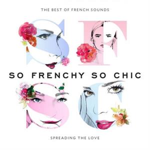 V/A – So Frenchy So Chic - the Best of French Sounds