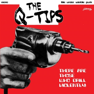 Q-Tips, the – 7-There Are Those Who Drill Violently!