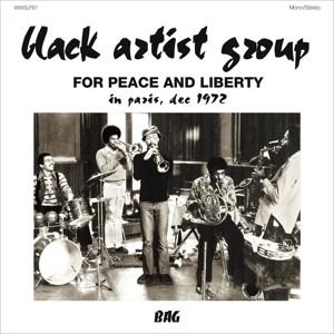 Black Artist Group – For Peace and Liberty - In Paris, Dec 1972