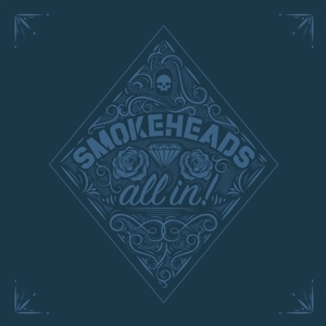 Smokeheads – All In