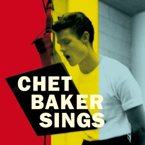 Baker, Chet – Sings - the Mono & Stereo Versions