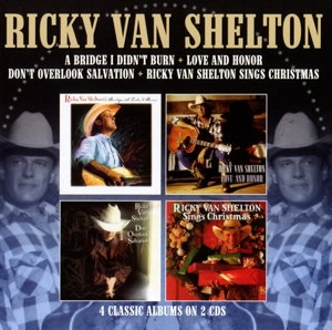 Van Shelton, Ricky – A Bridge I Didn't Burn / Love and Honor / Don't Overlook Salvation / Sings Christmas