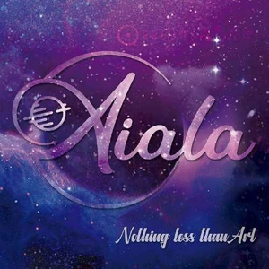 Aiala – Nothing Less Than Art