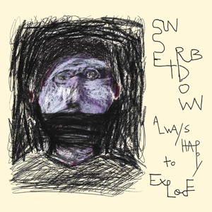 Sunset Rubdown – Always Happy To Explode
