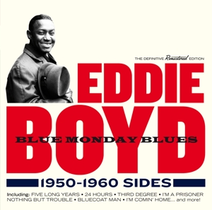 Boyd, Eddie – Blue Monday Blues 1950-1960 Sides