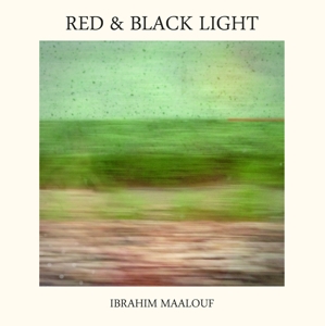 Maalouf, Ibrahim – Red & Black Light