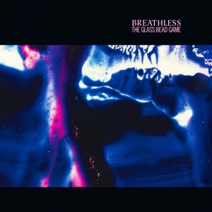 Breathless – Glass Bead Game