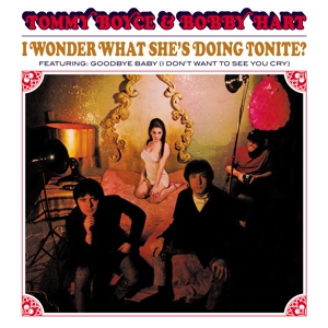 Boyce, Tommy & Bobby Hart – I Wonder What She's Doing Tonite?