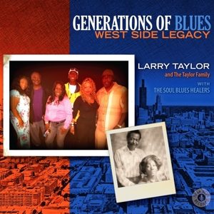 Taylor, Larry & the Taylor Family – Generation of Blues: West Side Legacy