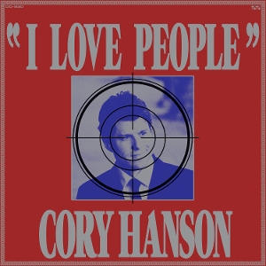 Hanson, Cory – I Love People