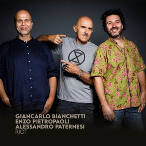 Bianchetti, Giancarlo & Enzo Pietropaoli & Alessan – Riot