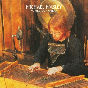 Masley, Michael – Cymbalom Solos