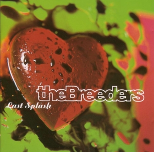 Breeders – Last Splash