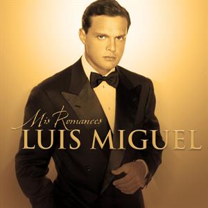 Miguel, Luis – Mis Romances