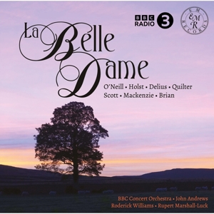 Bbc Concert Orchestra & John Andrews & Roderick Williams & Rupert Marshall-Luck – La Belle Dame