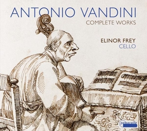 Frey, Elinor – Antonio Vandini: Complete Works