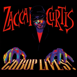 Curtis, Zaccai – Cubop Lives!
