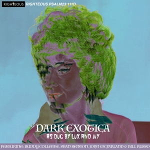 V/A – Dark Exotica: As Dug By Lux and Ivy