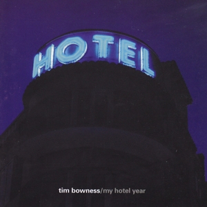 Bowness, Tim – My Hotel Year
