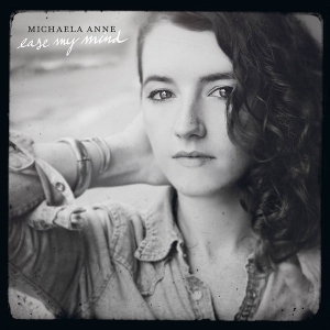 Anne, Michaela – Ease My Mind