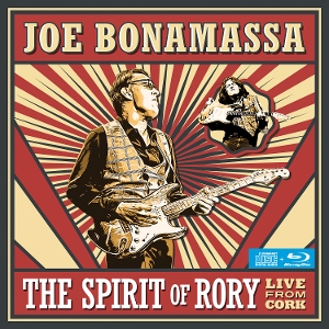 Bonamassa, Joe – The Spirit of Rory - Live From Cork