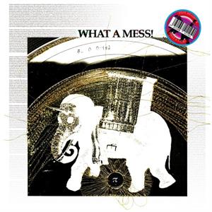 Bradock, Pepe – What a Mess! Mixed Techniques/ Serialised