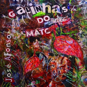 Afonso, Jose – Galinhas Do Mato