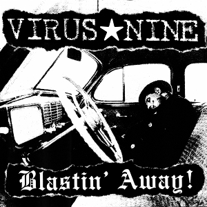 Virus Nine – Blastin' Away