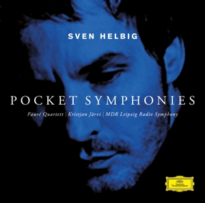 Sven Helbig, Faure Quartett, Mdr Leipzig Radio Sym – Pocket Symphonies