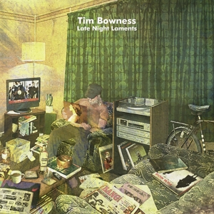 Bowness, Tim – Late Night Laments