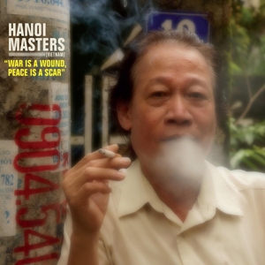 V/A – Hanoi Masters: War is a Wound, Peace is a Scar