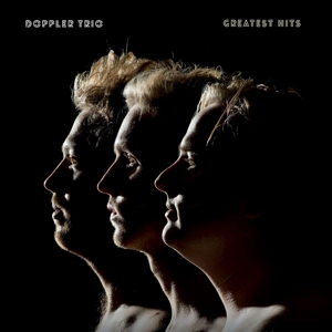 Doppler Trio – Greatest Hits Vol.1