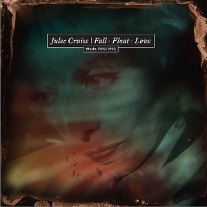 Cruise, Julee – Fall_float_love (Works 1989-1993)