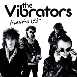 Vibrators – Alaska 127