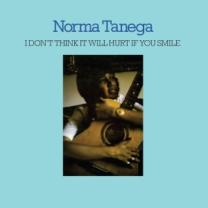 Tanega, Norma – I Don't Think It Will Hurt If You Smile