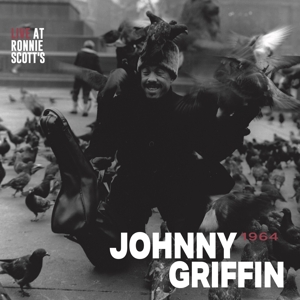 Griffin, Johnny – Live At Ronnie Scotts 1964